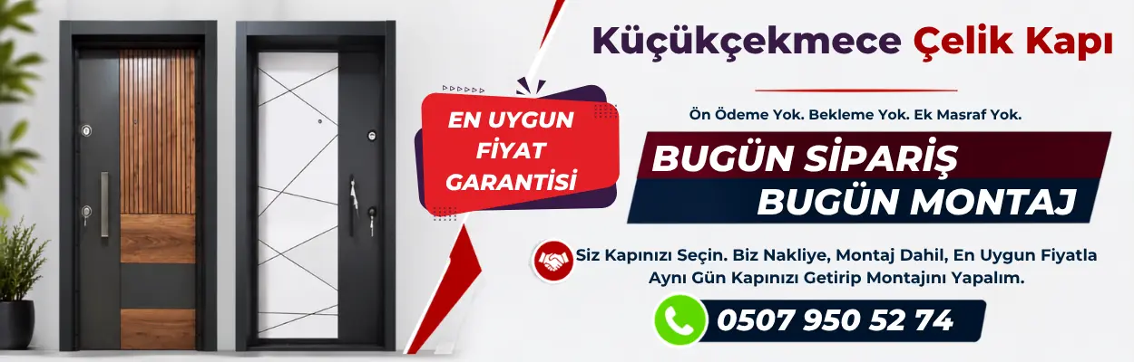 Küçükçekmece Çelik Kapı